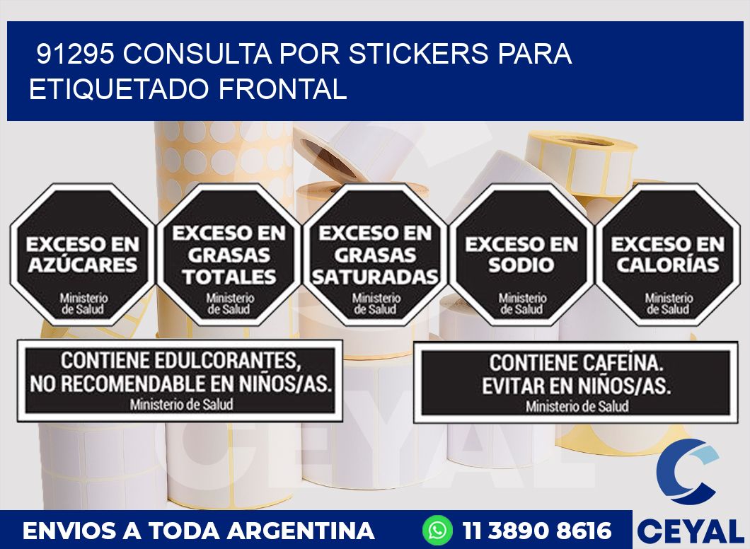 91295 CONSULTA POR STICKERS PARA ETIQUETADO FRONTAL