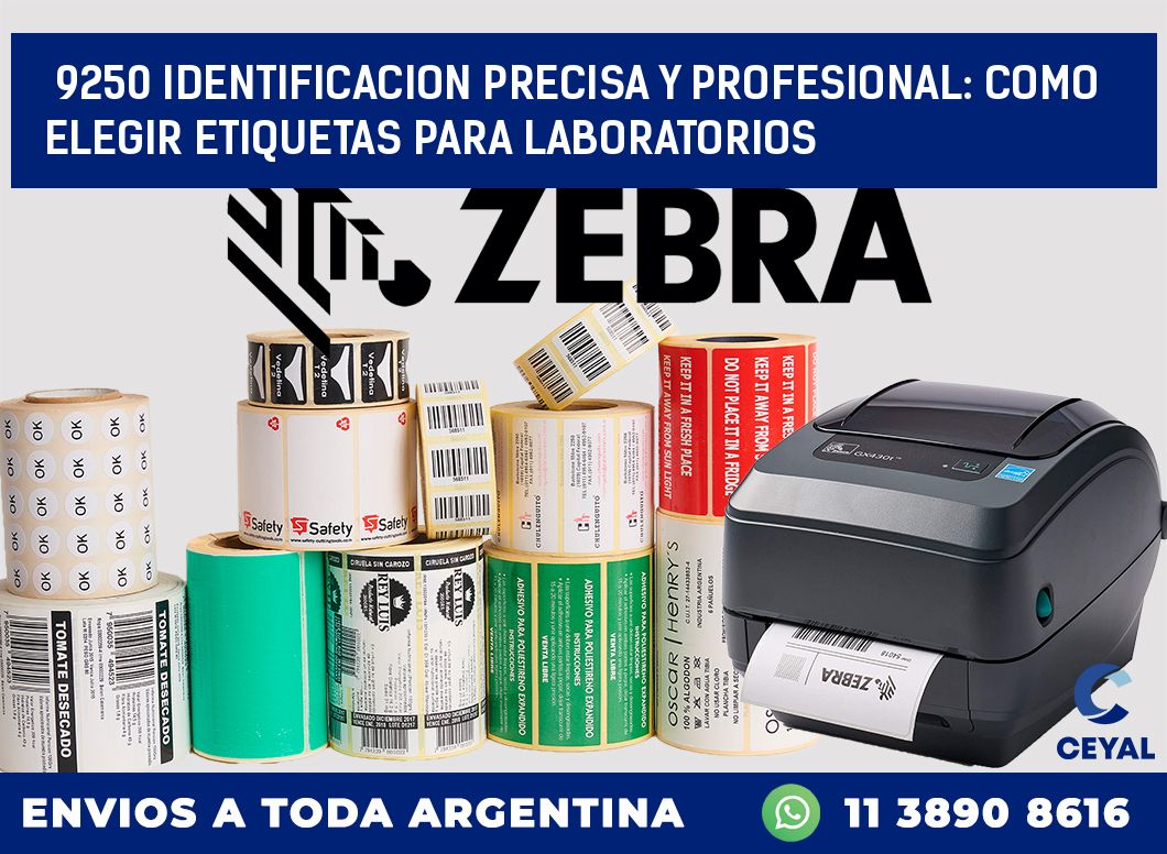 9250 IDENTIFICACION PRECISA Y PROFESIONAL: COMO ELEGIR ETIQUETAS PARA LABORATORIOS