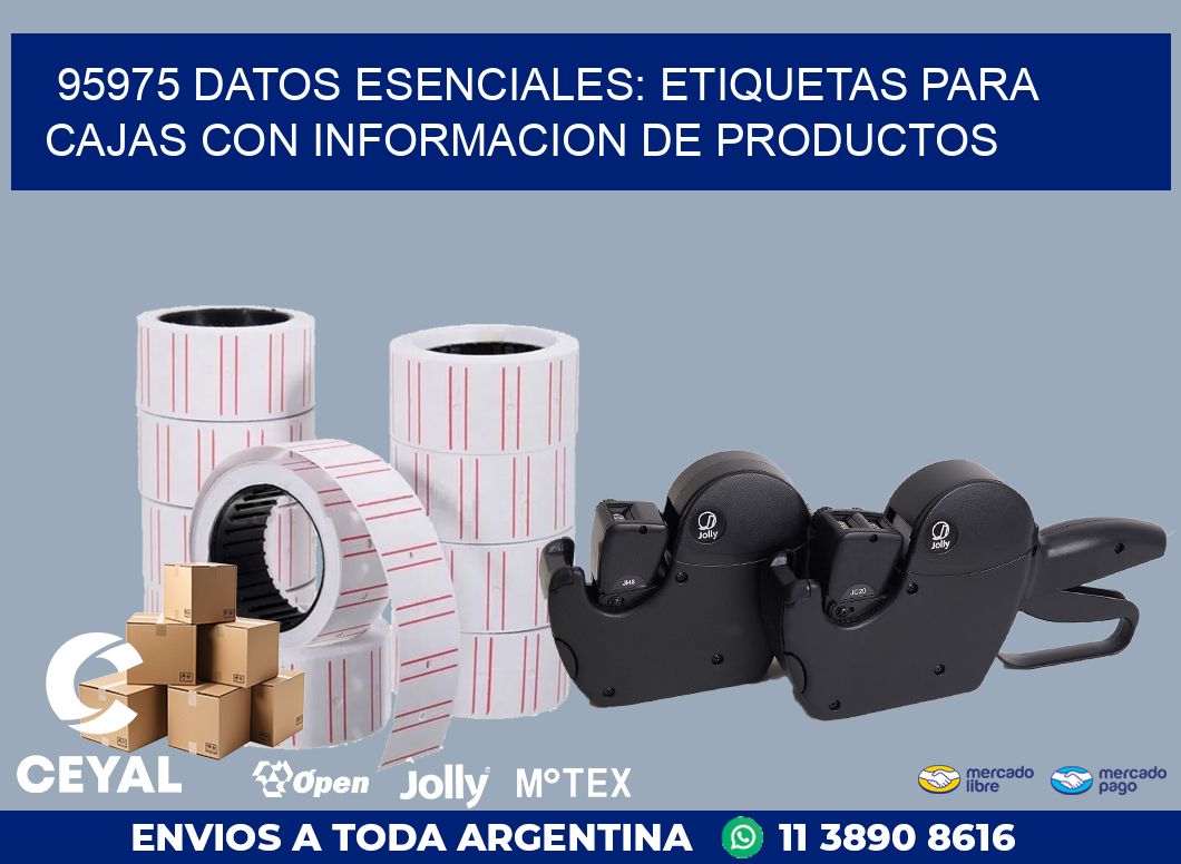 95975 DATOS ESENCIALES: ETIQUETAS PARA CAJAS CON INFORMACION DE PRODUCTOS