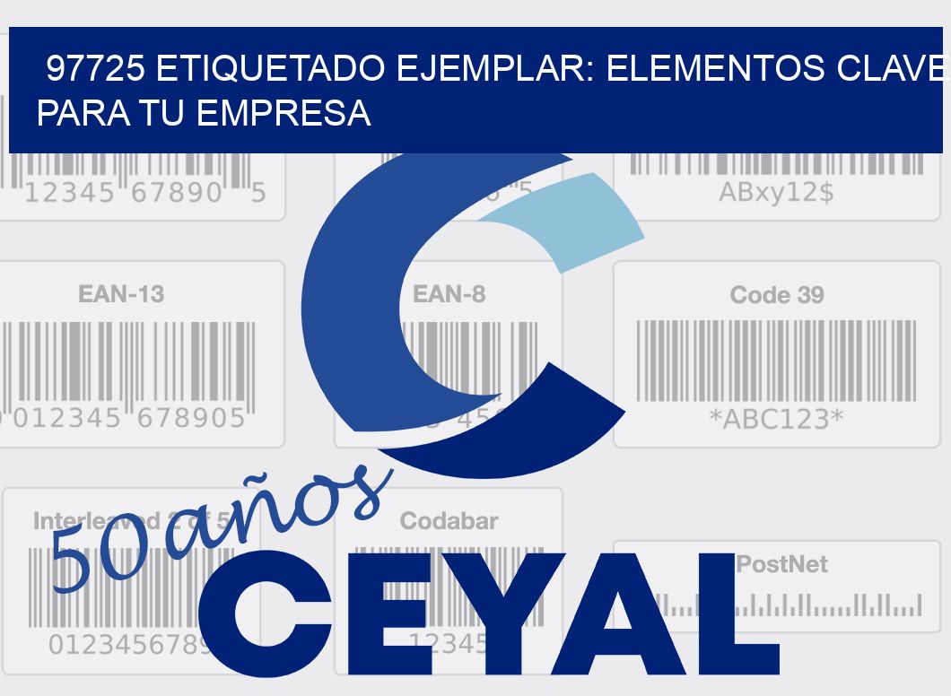 97725 ETIQUETADO EJEMPLAR: ELEMENTOS CLAVE PARA TU EMPRESA