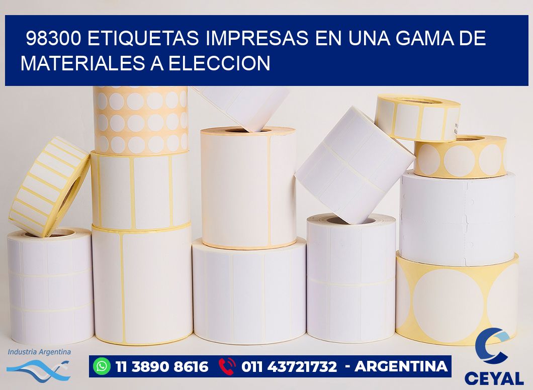 98300 ETIQUETAS IMPRESAS EN UNA GAMA DE MATERIALES A ELECCION