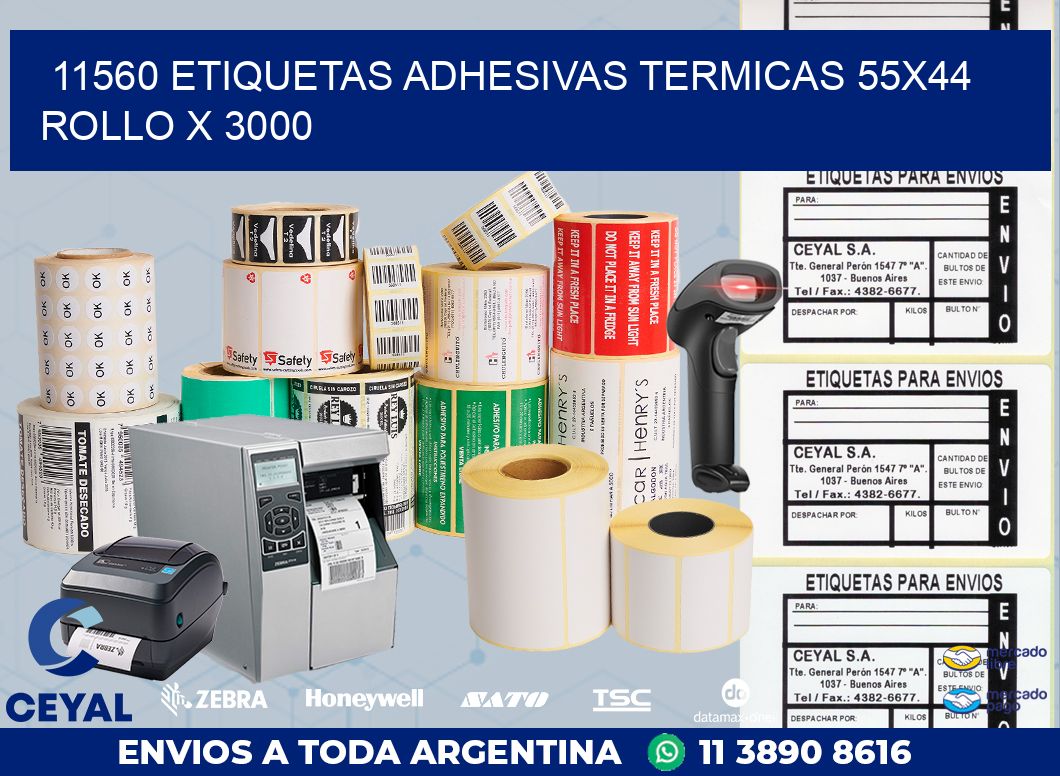11560 ETIQUETAS ADHESIVAS TERMICAS 55X44 ROLLO X 3000