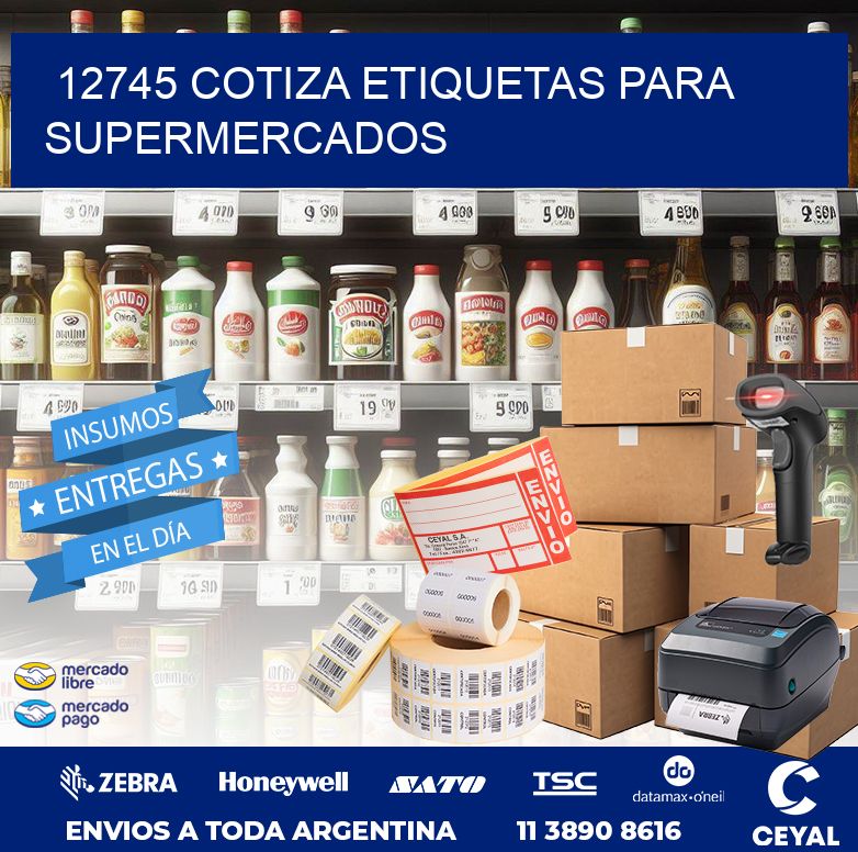 12745 COTIZA ETIQUETAS PARA SUPERMERCADOS