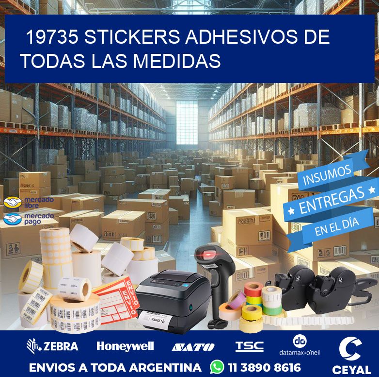19735 STICKERS ADHESIVOS DE TODAS LAS MEDIDAS