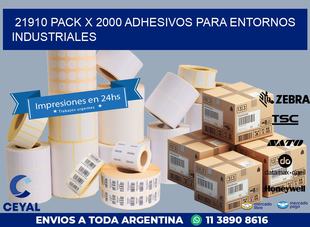 21910 PACK X 2000 ADHESIVOS PARA ENTORNOS INDUSTRIALES