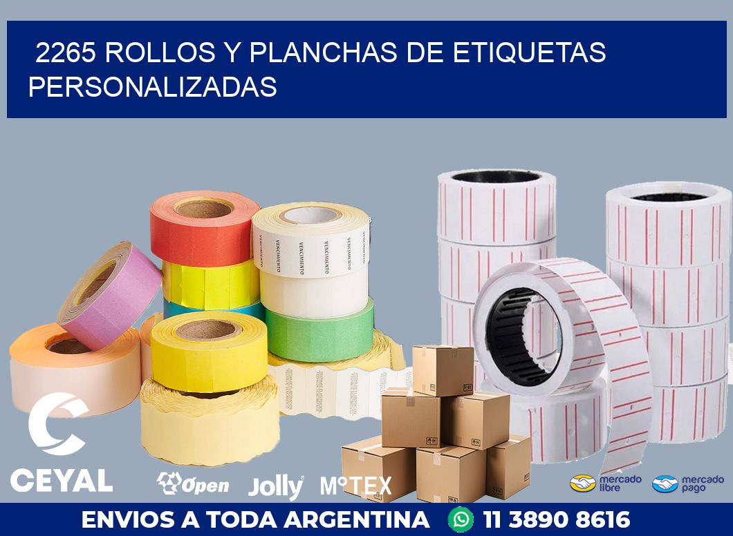 2265 ROLLOS Y PLANCHAS DE ETIQUETAS PERSONALIZADAS