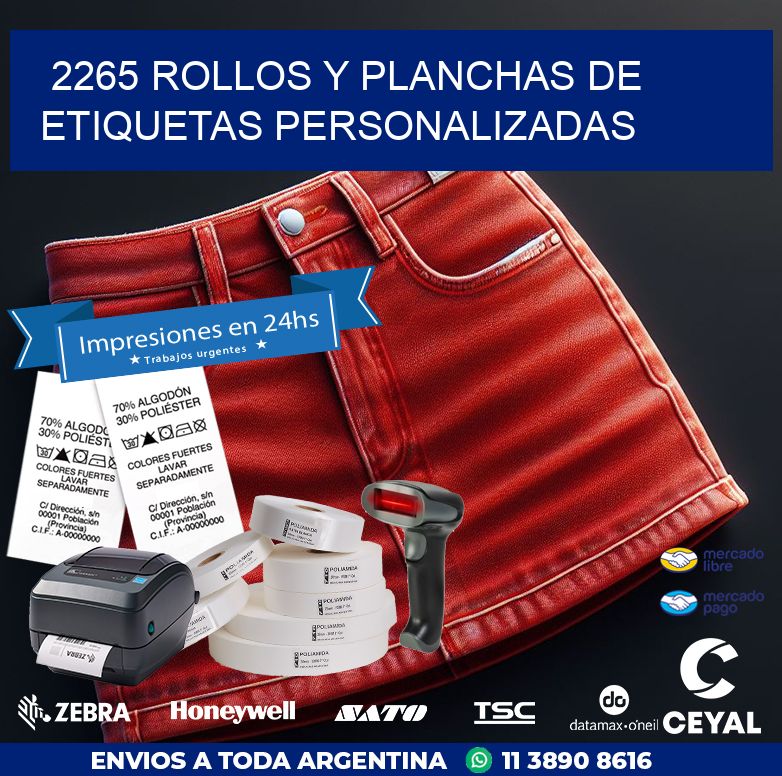 2265 ROLLOS Y PLANCHAS DE ETIQUETAS PERSONALIZADAS