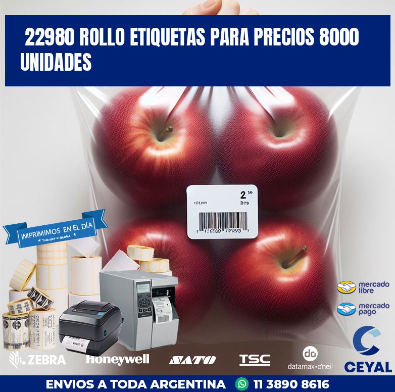 22980 ROLLO ETIQUETAS PARA PRECIOS 8000 UNIDADES