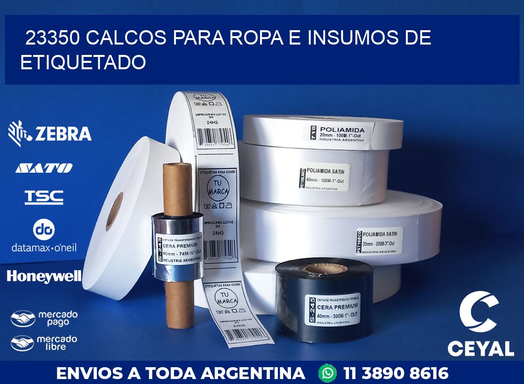 23350 CALCOS PARA ROPA E INSUMOS DE ETIQUETADO