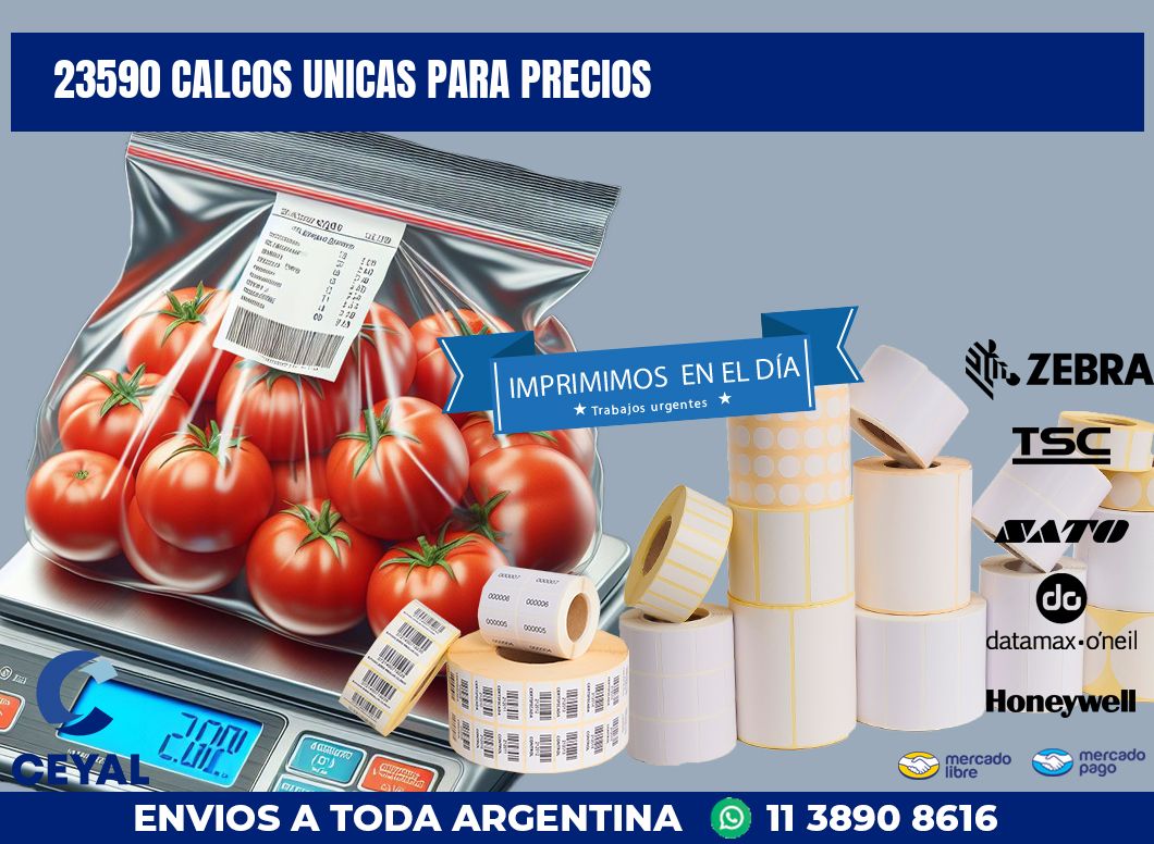 23590 CALCOS UNICAS PARA PRECIOS