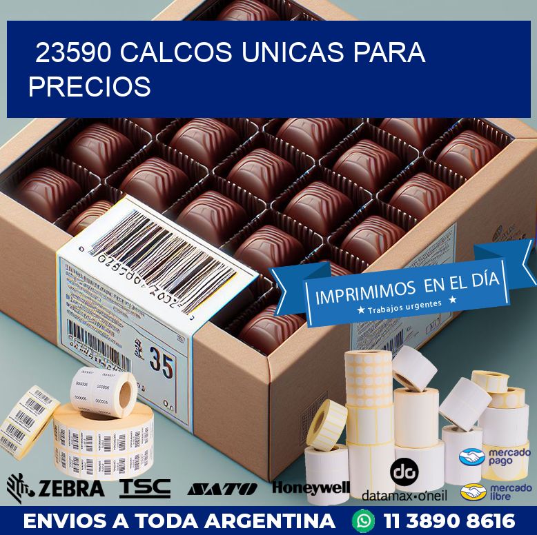 23590 CALCOS UNICAS PARA PRECIOS