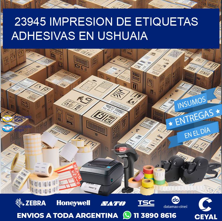 23945 IMPRESION DE ETIQUETAS ADHESIVAS EN USHUAIA