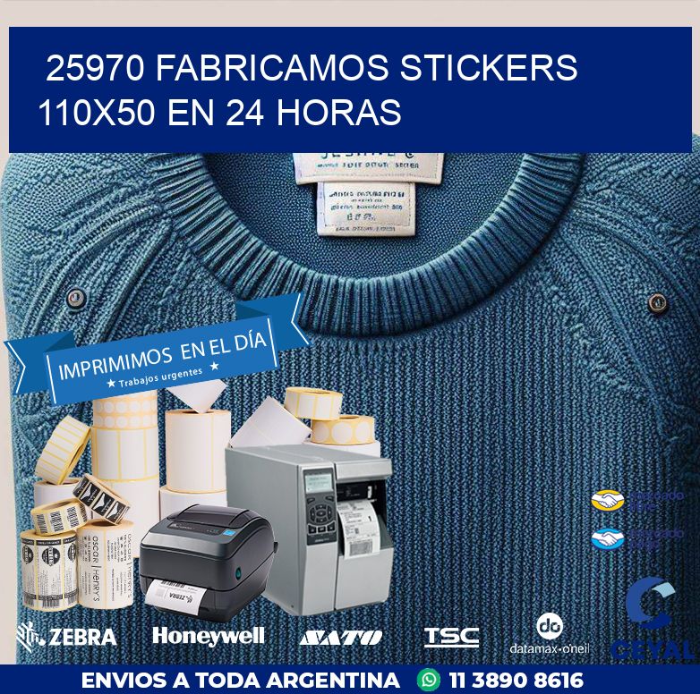 25970 FABRICAMOS STICKERS 110X50 EN 24 HORAS