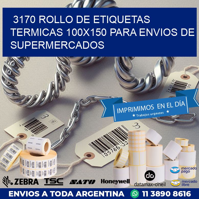 3170 ROLLO DE ETIQUETAS TERMICAS 100X150 PARA ENVIOS DE SUPERMERCADOS