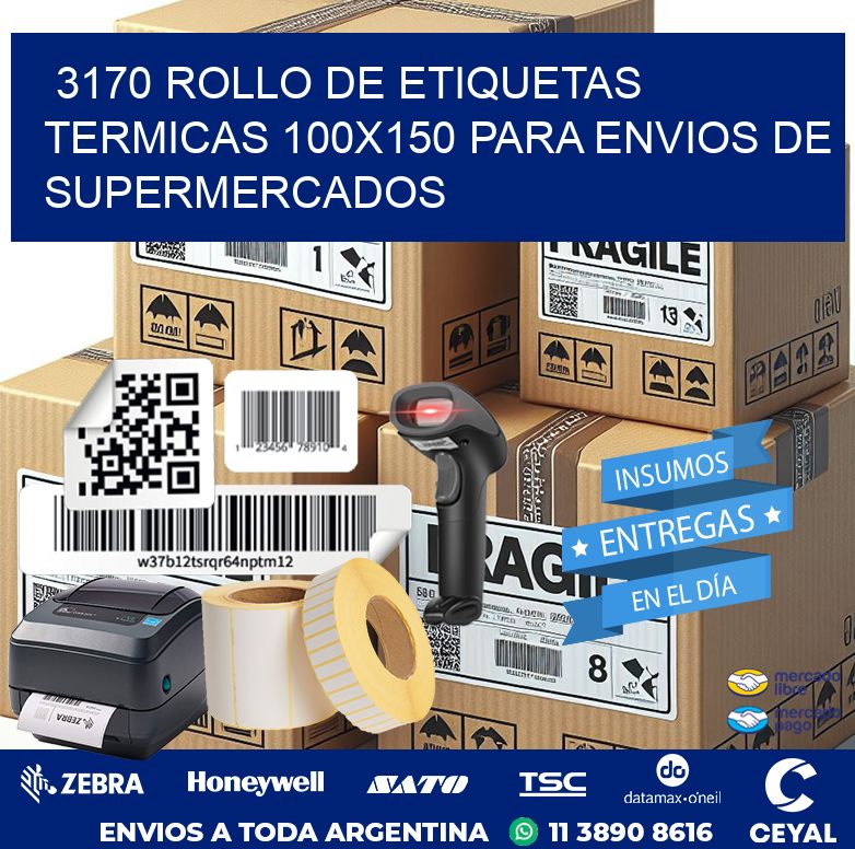 3170 ROLLO DE ETIQUETAS TERMICAS 100X150 PARA ENVIOS DE SUPERMERCADOS