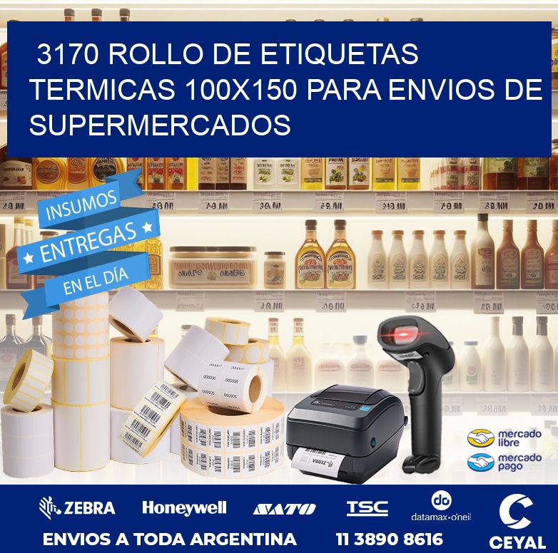 3170 ROLLO DE ETIQUETAS TERMICAS 100X150 PARA ENVIOS DE SUPERMERCADOS