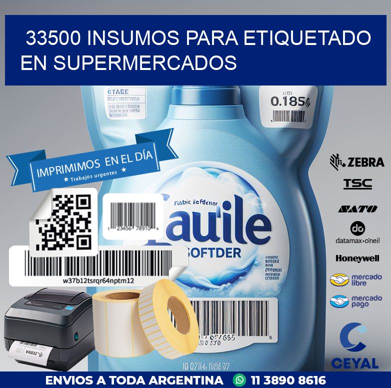 33500 INSUMOS PARA ETIQUETADO EN SUPERMERCADOS
