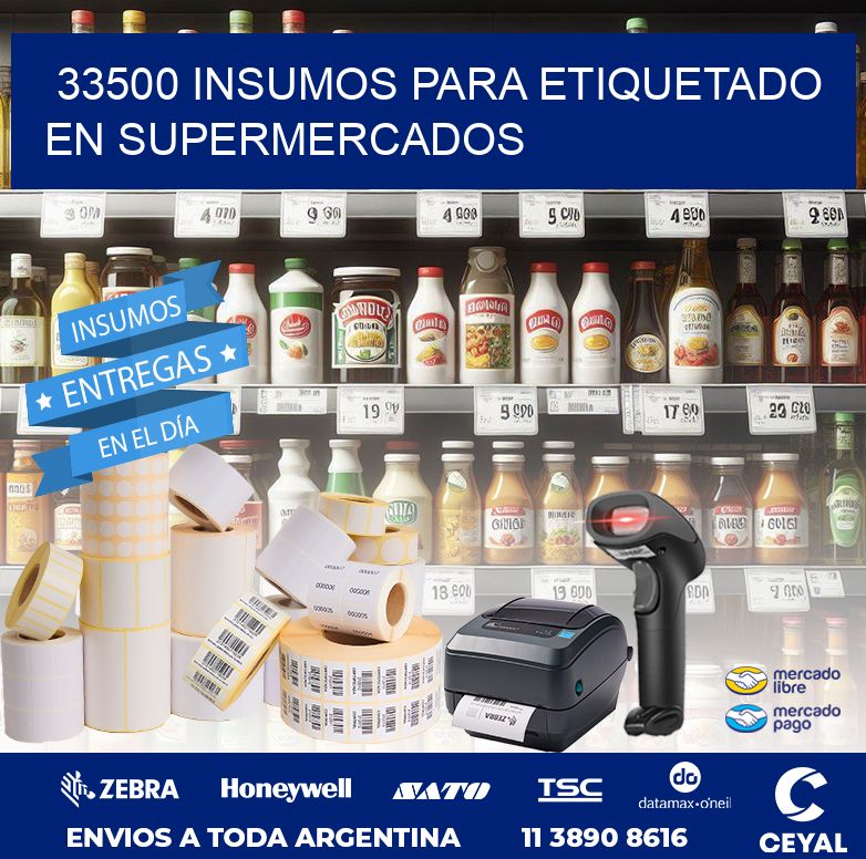 33500 INSUMOS PARA ETIQUETADO EN SUPERMERCADOS