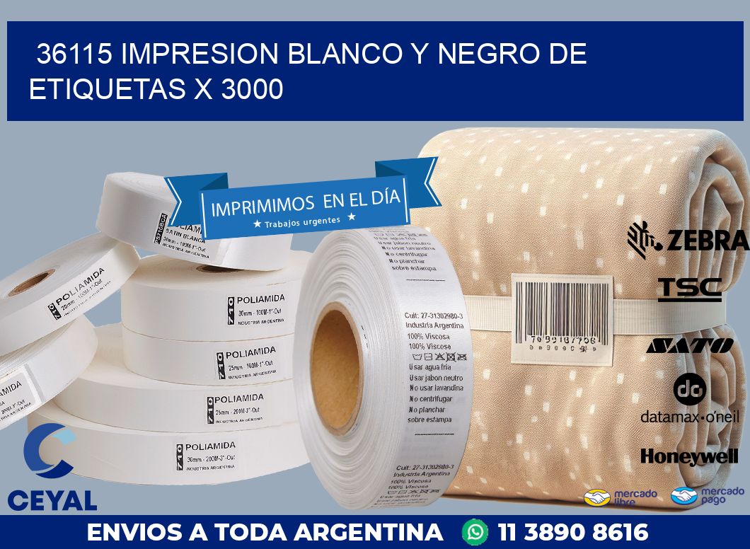 36115 IMPRESION BLANCO Y NEGRO DE ETIQUETAS X 3000