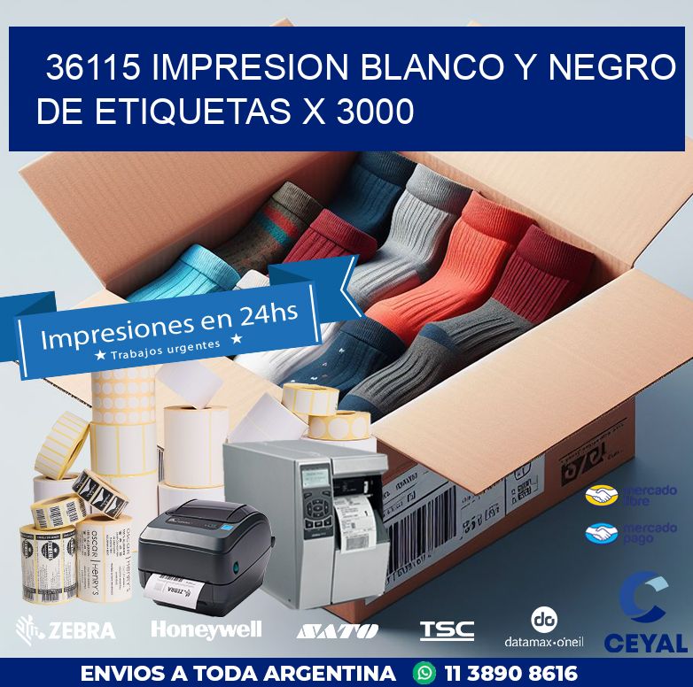 36115 IMPRESION BLANCO Y NEGRO DE ETIQUETAS X 3000