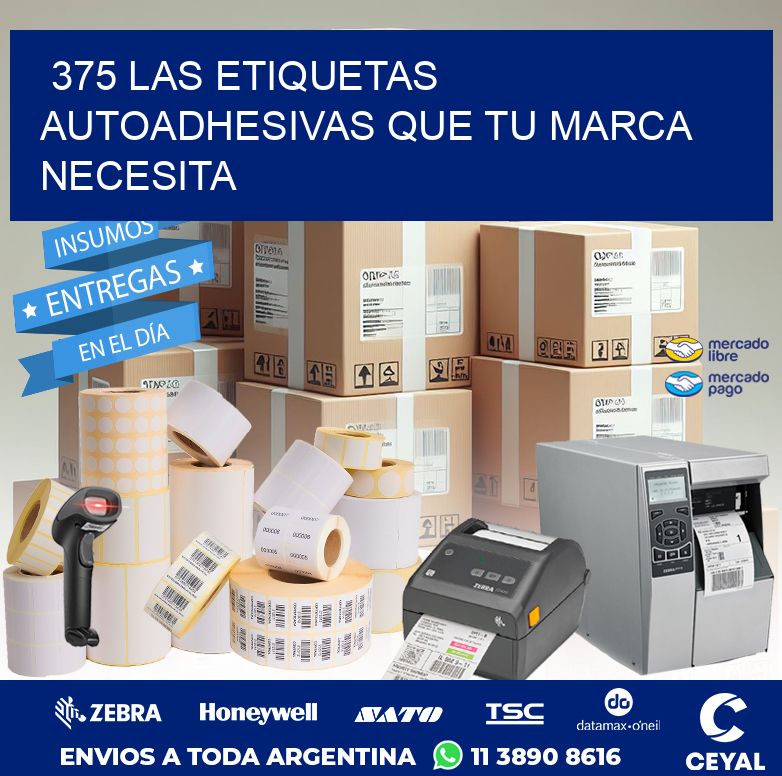375 LAS ETIQUETAS AUTOADHESIVAS QUE TU MARCA NECESITA