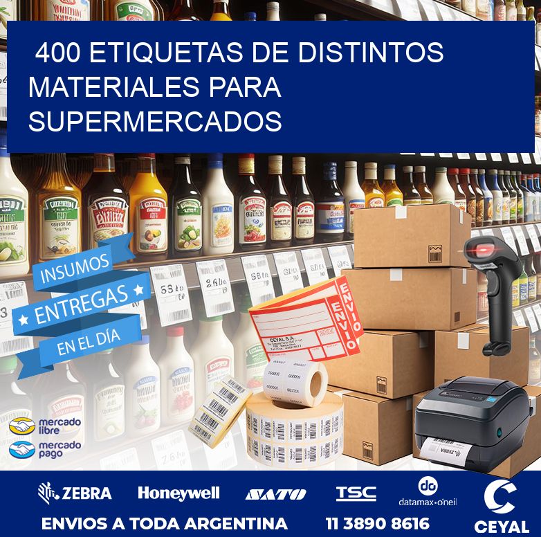 400 ETIQUETAS DE DISTINTOS MATERIALES PARA SUPERMERCADOS