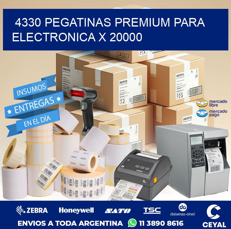 4330 PEGATINAS PREMIUM PARA ELECTRONICA X 20000