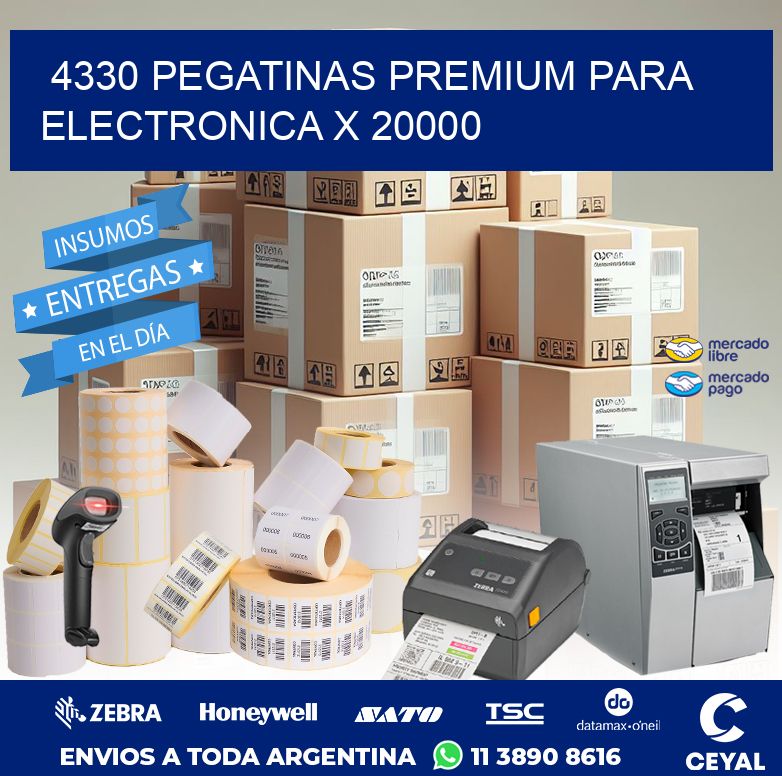 4330 PEGATINAS PREMIUM PARA ELECTRONICA X 20000
