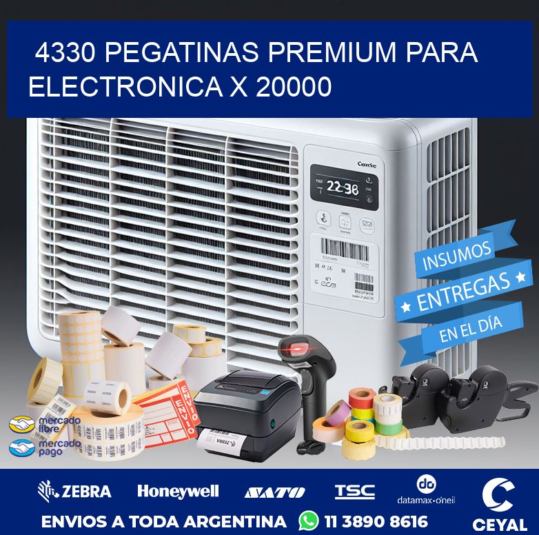 4330 PEGATINAS PREMIUM PARA ELECTRONICA X 20000