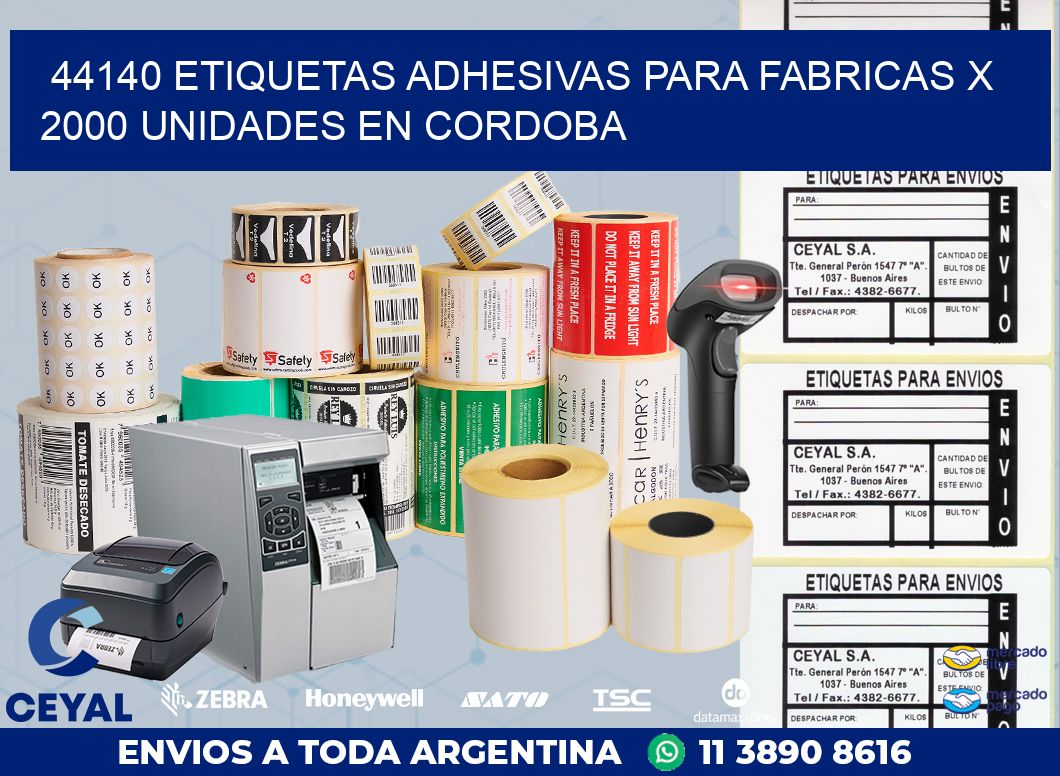 44140 ETIQUETAS ADHESIVAS PARA FABRICAS X 2000 UNIDADES EN CORDOBA