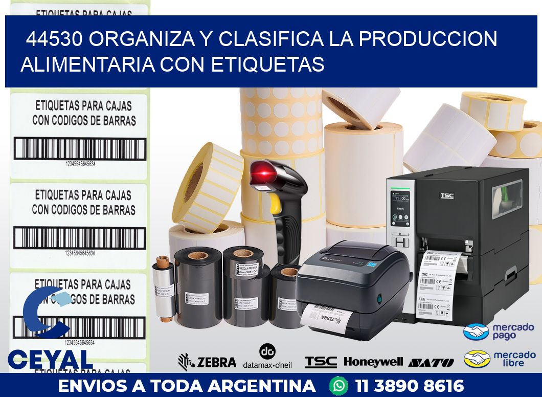 44530 ORGANIZA Y CLASIFICA LA PRODUCCION ALIMENTARIA CON ETIQUETAS