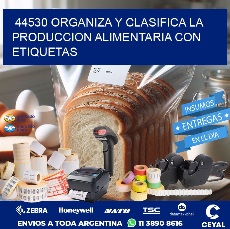 44530 ORGANIZA Y CLASIFICA LA PRODUCCION ALIMENTARIA CON ETIQUETAS