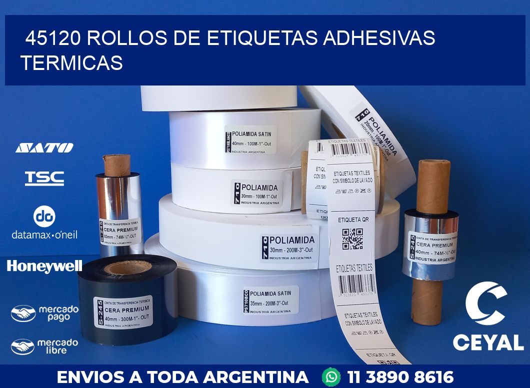 45120 ROLLOS DE ETIQUETAS ADHESIVAS TERMICAS