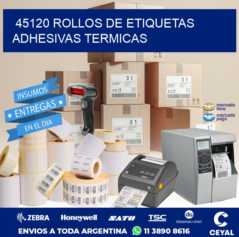 45120 ROLLOS DE ETIQUETAS ADHESIVAS TERMICAS