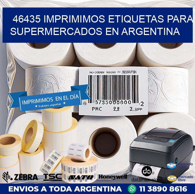 46435 IMPRIMIMOS ETIQUETAS PARA SUPERMERCADOS EN ARGENTINA