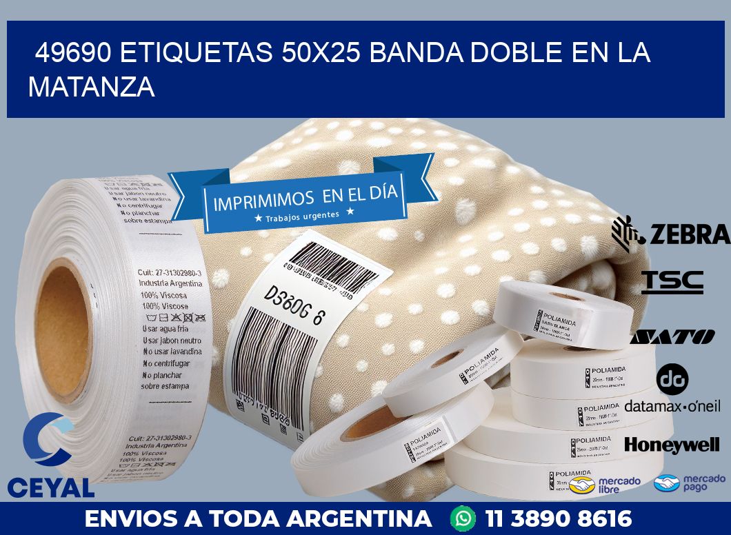 49690 ETIQUETAS 50X25 BANDA DOBLE EN LA MATANZA