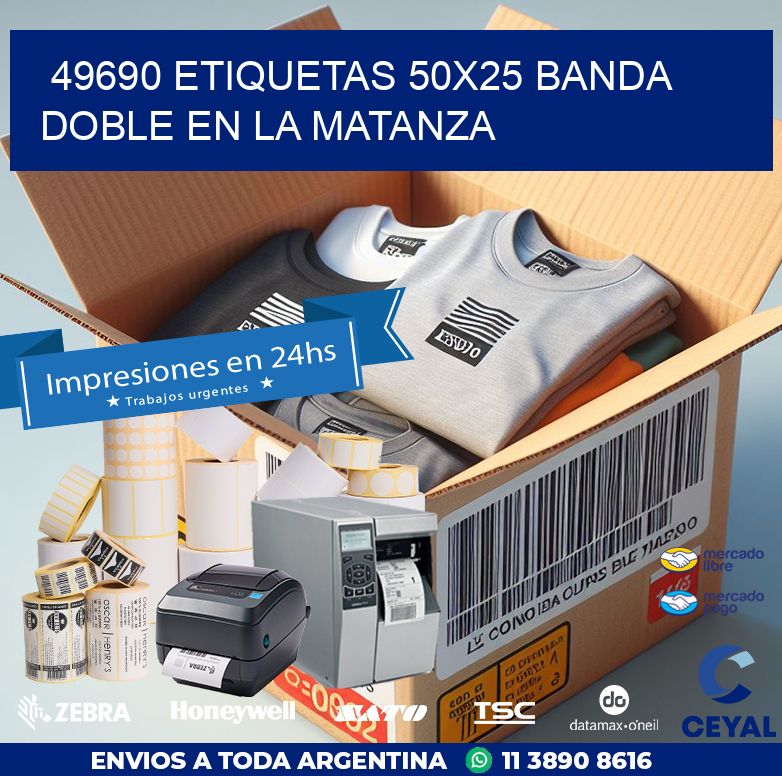 49690 ETIQUETAS 50X25 BANDA DOBLE EN LA MATANZA