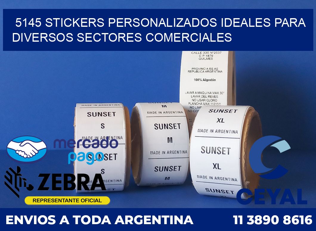 5145 STICKERS PERSONALIZADOS IDEALES PARA DIVERSOS SECTORES COMERCIALES