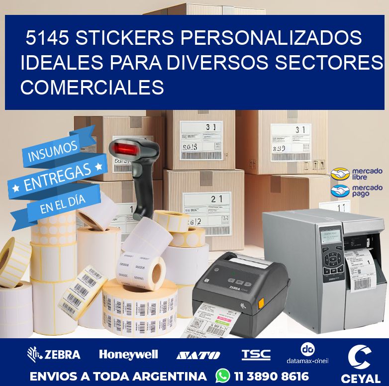 5145 STICKERS PERSONALIZADOS IDEALES PARA DIVERSOS SECTORES COMERCIALES
