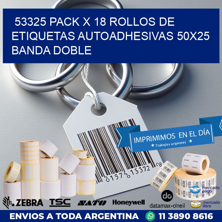 53325 PACK X 18 ROLLOS DE ETIQUETAS AUTOADHESIVAS 50X25 BANDA DOBLE