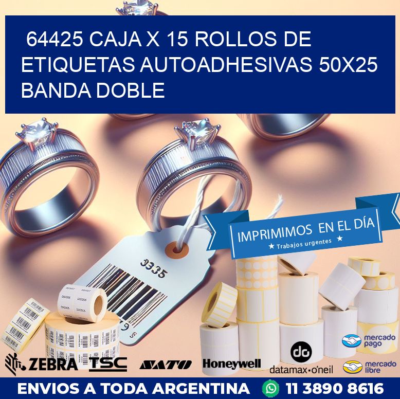 64425 CAJA X 15 ROLLOS DE ETIQUETAS AUTOADHESIVAS 50X25 BANDA DOBLE