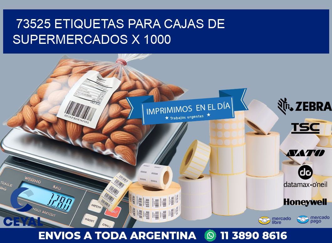 73525 ETIQUETAS PARA CAJAS DE SUPERMERCADOS X 1000