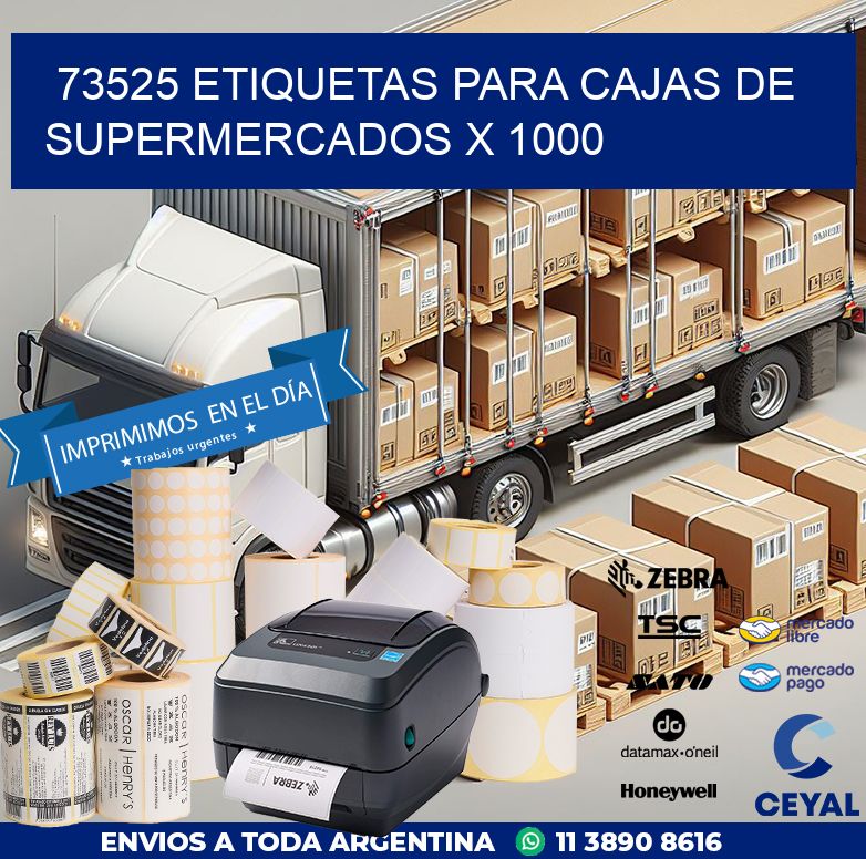 73525 ETIQUETAS PARA CAJAS DE SUPERMERCADOS X 1000
