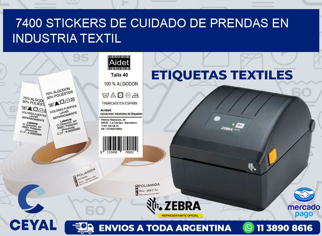 7400 STICKERS DE CUIDADO DE PRENDAS EN INDUSTRIA TEXTIL