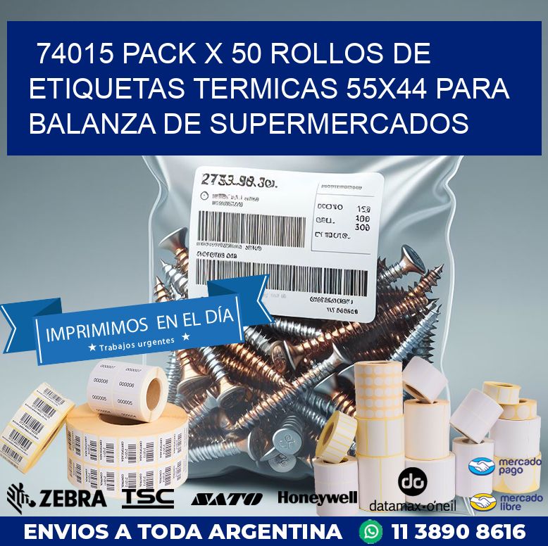 74015 PACK X 50 ROLLOS DE ETIQUETAS TERMICAS 55X44 PARA BALANZA DE SUPERMERCADOS