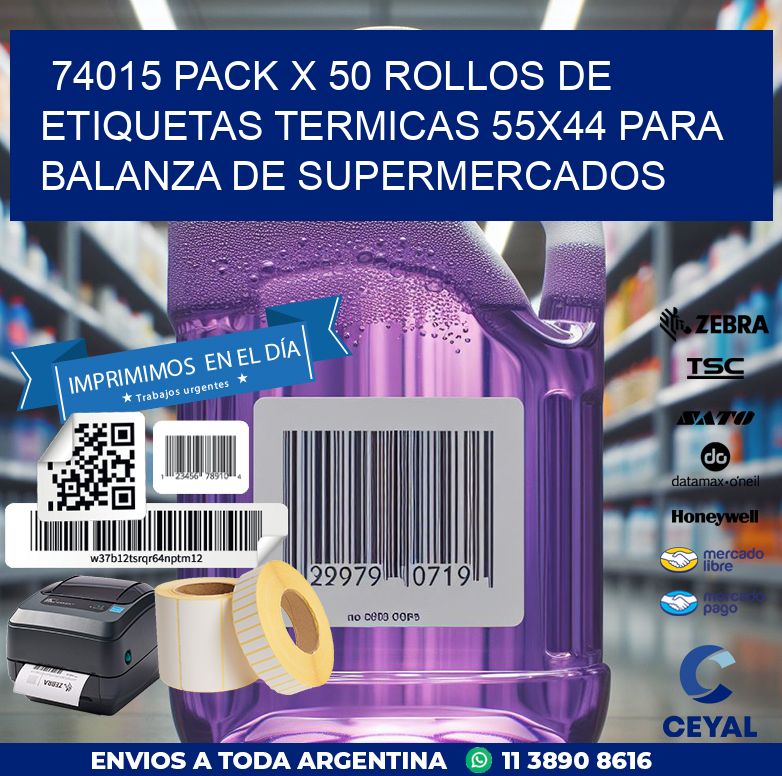 74015 PACK X 50 ROLLOS DE ETIQUETAS TERMICAS 55X44 PARA BALANZA DE SUPERMERCADOS