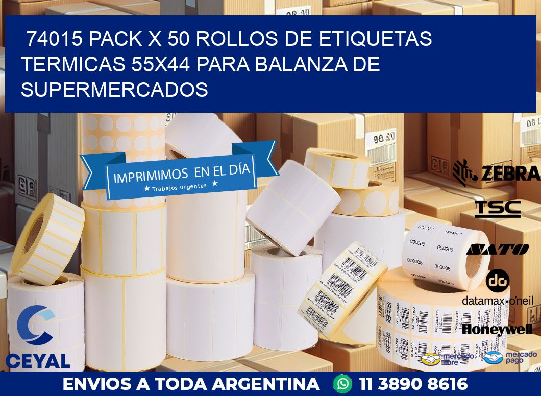 74015 PACK X 50 ROLLOS DE ETIQUETAS TERMICAS 55X44 PARA BALANZA DE SUPERMERCADOS