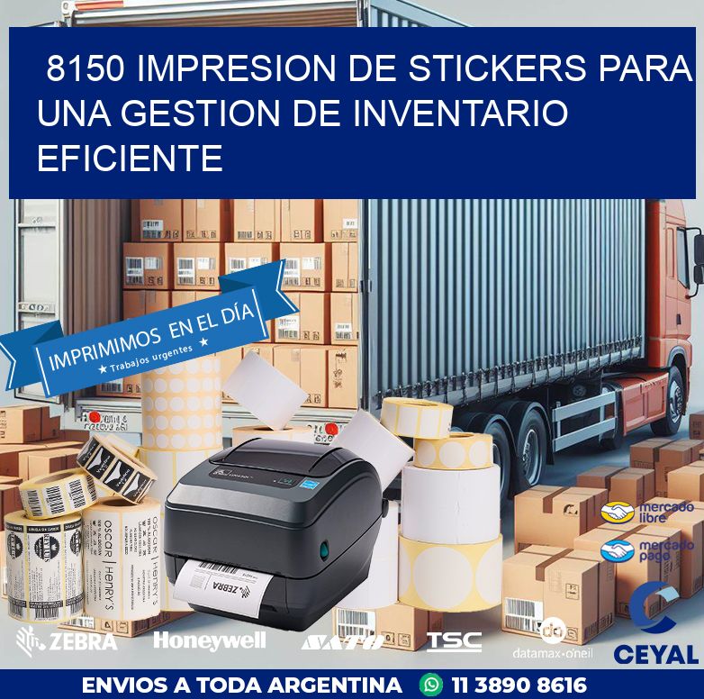 8150 IMPRESION DE STICKERS PARA UNA GESTION DE INVENTARIO EFICIENTE