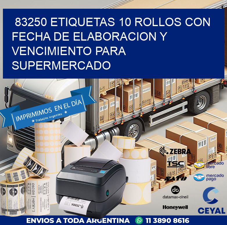 83250 ETIQUETAS 10 ROLLOS CON FECHA DE ELABORACION Y VENCIMIENTO PARA SUPERMERCADO
