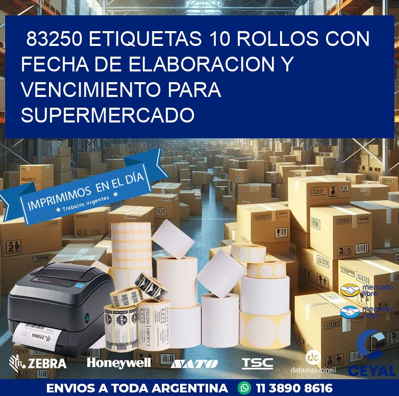 83250 ETIQUETAS 10 ROLLOS CON FECHA DE ELABORACION Y VENCIMIENTO PARA SUPERMERCADO